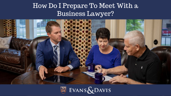How Do I Prepare To Meet With a Business Lawyer?