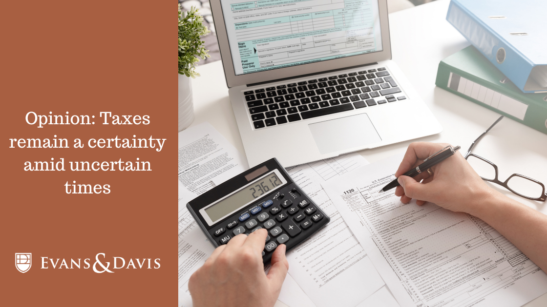 Taxes remain a certainty amid uncertain times